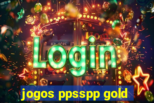 jogos ppsspp gold